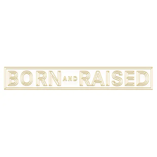 Born and Raised